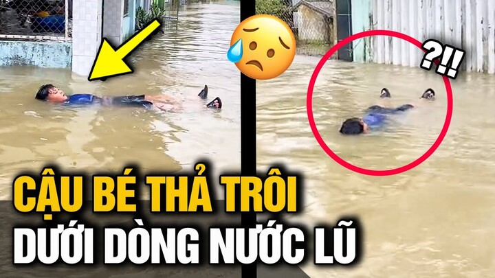 Cậu bé ngây thơ THẢ HỒN gieo mình theo dòng NƯỚC LŨ khiến dân tình HOANG MANG và CÁI KẾT