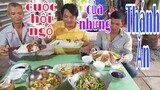 Canh Gà, thịt chiên, Đậu xào thịt ba rọi Cuộc hội ngộ của những Thánh Ăn lTâm Chè Vĩnh Long