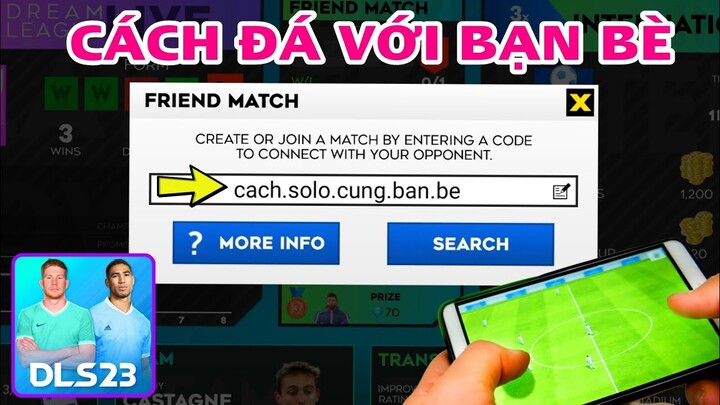 DLS 2023 | CÁCH ĐÁ SOLO CÙNG BẠN BÈ Ở MỌI NƠI | HOW TO PLAY SOLO WITH FRIENDS EVERYWHERE | DREAM 23