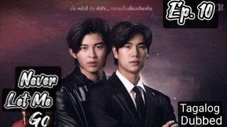 🇹🇭Never Let Me Go Episode 10 [Tagalog Dubbed] By: iWantTFC