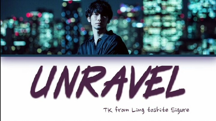 UNRAVEL:ling toshite sigure (Lyric video)