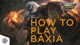How To Play Baxia - Mobile Legends