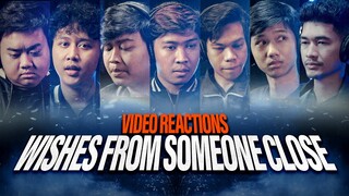 Video Reactions : WISHES FROM SOMEONE CLOSE