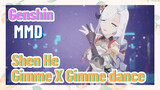 [Genshin  MMD]  Shen He - [Gimme X Gimme] dance
