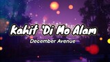 December Avenue - Kahit Di Mo Alam (Lyrics) | KamoteQue Official