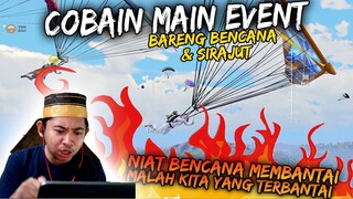 COBAIN MAIN EVENT BARENG BENCANA.. MALAH DI BUAT PUSING!!! NIAT BANTAI MALAH TERBANTAI | PUBG Mobile