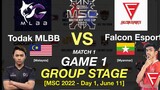 [GAME 1] TODAK vs FALCON: MSC 2022 Group Stage Day 1 Match 1