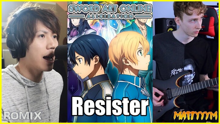 Resister - Sword Art online Alicization OP2 (ROMIX Cover) feat. MattyyyM