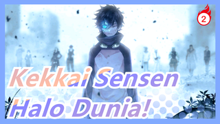 Kekkai Sensen | Halo Dunia!_2