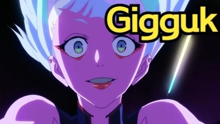 [Chinese and English mature meat] Gigguk: Cyberpunk: Edgewalker is an amazing anime!