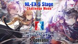 [Arknights] NL-EX-5 (Challenge Mode) 5 Operators Easy Guide - Nearl Light Rerun