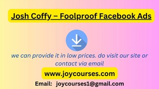 Josh Coffy – Foolproof Facebook Ads