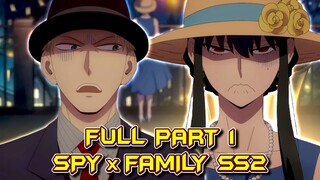 FULL PART 1 "Gia Đình Điệp Viên Mùa 2" | Tóm Tắt SPY×FAMILY Season 2