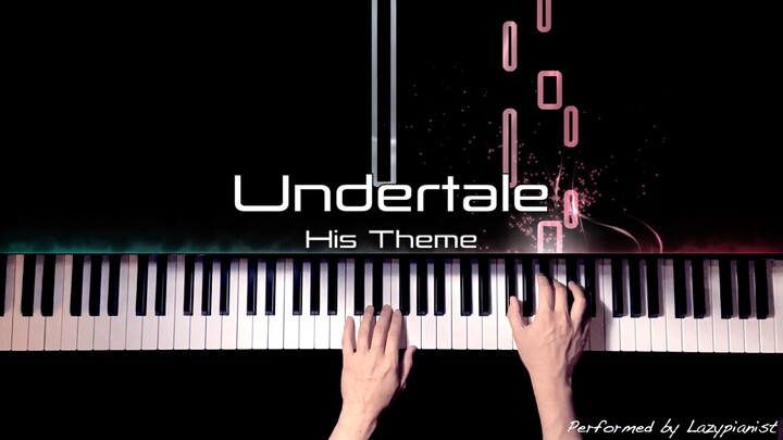 「传说之下」Undertale | His Theme