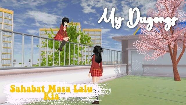 MY DUGONGS #14 [SAHABAT MASA LALU KIA] ||DRAMA SAKURA SCHOOL SIMULATOR