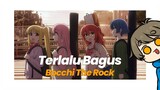 Terlalu Bagus - Late Review Bocchi The Rock (2023)