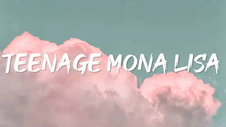 Alfie Castley - Teenage Mona Lisa (Lyrics) " feel like i'm talking to a teenage mona lisa "