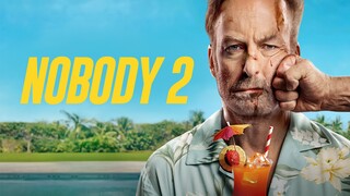 Watch Nobody 2 Full Series HD 2025 | Bob Odenkirk-Hutch Mansell | Connie Nielsen-Becca Mansell |