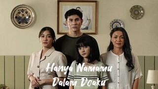 HANYA NAMAMU DALAM DOAKU - Perjuangan Seorang Ayah Melawan Penyakit nya