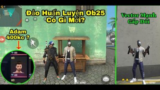 [Garena Free Fire]/Trải Nghiệm Đảo Huấn Luyện Ob25,Vector Đã Trở Lại Và Lợi hại Hơn Xưa,Nhân Vật Mới