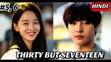 PART-5 ,6 |Thirty But Seventeen (à¤¹à¤¿à¤¨à¥�à¤¦à¥€ à¤®à¥‡à¤‚) Korean Drama Explained in Hindi [Love Triangle, Comedy]