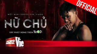 Jun Phạm hóa "con ông trời" ngông cuồng phách lối trong mini series Nữ Chủ | Nữ Chủ