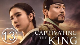 Captivating the King EP.13 eng sub