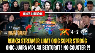 ONIC Juara MPL ID 4X Berturut ! No Counter ? Reaksi Streamer Lihat ONIC vs EVOS !  Lemes Gini Brok..