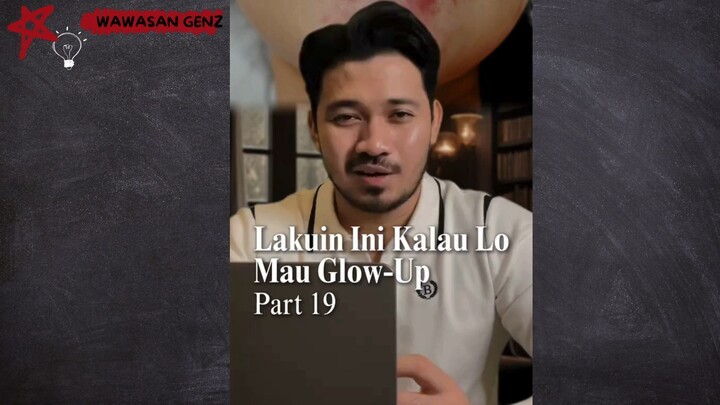 PART 19 | Lakuin ini kalo lo mau GLOW-UP Follow for more style tips❤️