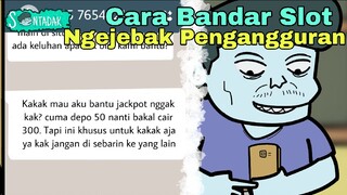 Cara Bandar Slot Ngejebak Pengangguran (Animasi Sentadak)