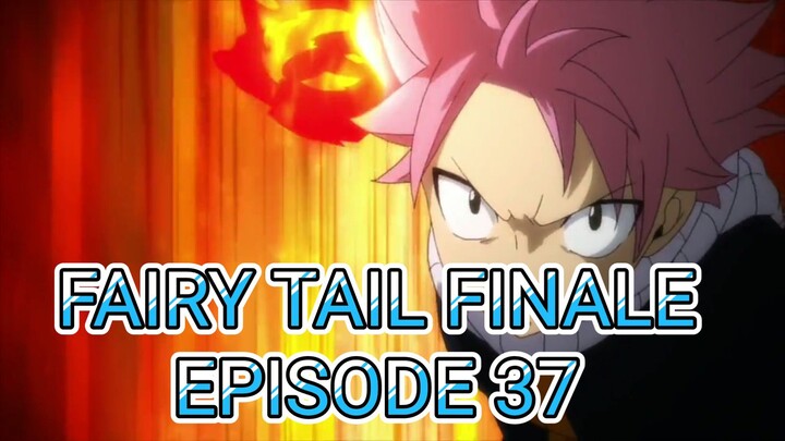 Fairy Tail Finale Episode 37