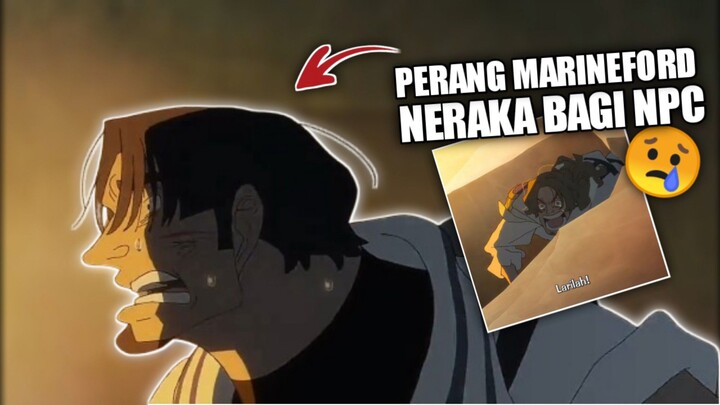 perang marineford neraka bagi npc 😢 ONE PIECE FAN LETTER