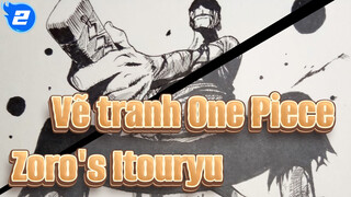 [Vua Hải Tặc One Piece/Vẽ tranh] Zoro's Itouryu / Bút chấm mực & Bút marker_2