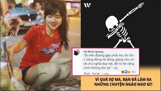 Top Comment: Vì Sợ M.A.Bạn Đã Làm Ra Những Chuyện Ngáo Ngơ Gì ? Tổng Hợp Bình Luận Hay Nhất Facebook