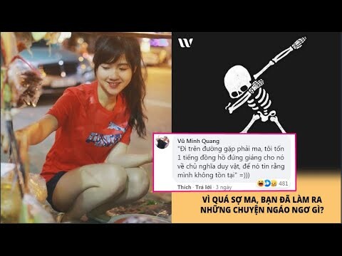 Top Comment: Vì Sợ M.A.Bạn Đã Làm Ra Những Chuyện Ngáo Ngơ Gì ? Tổng Hợp Bình Luận Hay Nhất Facebook