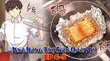 Anh Hùng Mạnh Nhất Vũ Trụ Nhưng Ta Lại Thích Trở Thành Đầu Bếp | Chap 4-5 | Nấm & Mỡ Channel