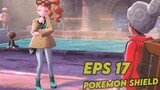 [Record] GamePlay Pokemon Shield Eps 17