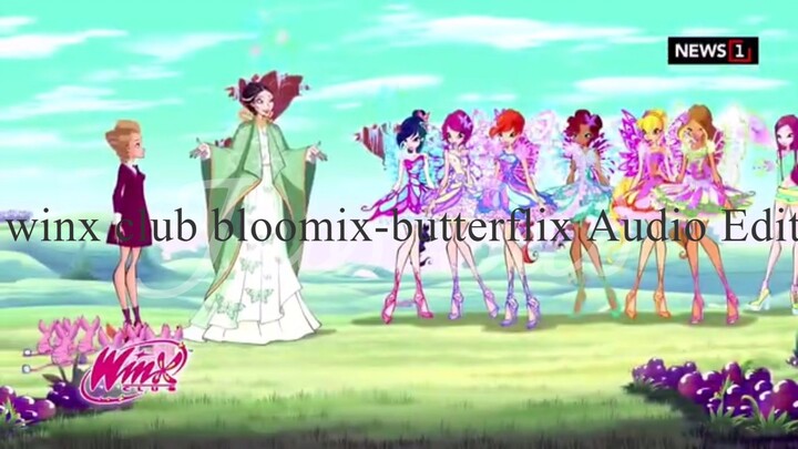 Winx - 7x3 bloomix - butterflix Audio Edit