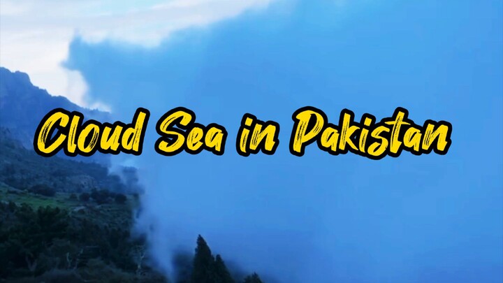 Cloud Sea in Pakistan | Balochistan Mountains 4K 治愈风景`