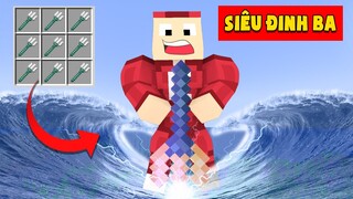 Minecraft Nhưng Đố Ai Có Đinh Ba Siêu Mạnh Này