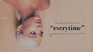 Ariana Grande - Everytime (lyrics)