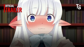 Ma vương tôi đây nên yêu cô dâu Elf của mình như thế nào? - New Trailer【Toàn Senpaiアニメ】