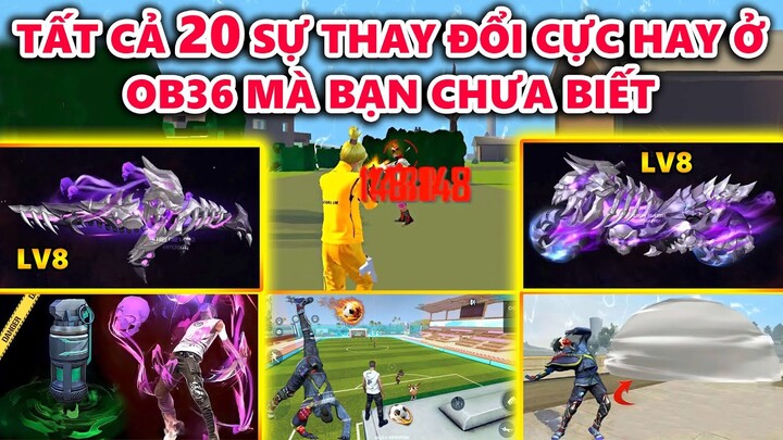 Tất Cả 20 Sự Thay Đổi Cực Hay Ở OB36 Mà Bạn Chưa Biết - Siêu Nâng Cấp Free Fire OB36