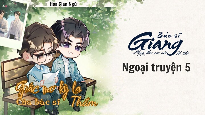 KTT BÁC SĨ GIANG MANG THAI CON CỦA ĐỐI THỦ--- NGOẠI TRUYỆN 5: IF LINE-GIẤC MƠ KỲ LẠ CỦA BÁC SĨ THẨM