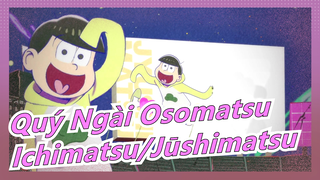 [Quý Ngài Osomatsu/Vẽ tay/MAD] Matsuno Ichimatsu/Matsuno Jūshimatsu - Bot. Russi. Puku. Ronik. Le