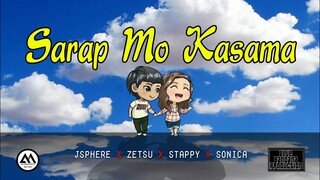 Sarap Mo Kasama - JSPHERE x ZETSU x STAPPY FT. SONICA