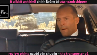 Người vận chuyển (p2) #rvphimhanhdong
