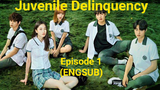 Juvenile Delinquency (2022) - Episode 1 (ENGSUB)