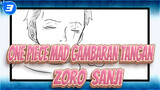 One Piece MAD Gambaran Tangan 
Zoro & Sanji_3
