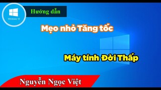 Cách tăng tốc máy tính cho máy tính đời thấp chạy nhanh hơn